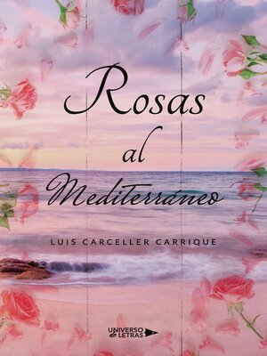 cover image of Rosas al Mediterráneo
